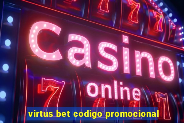 virtus bet codigo promocional